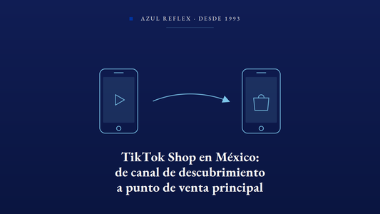 TikTok Shop en México: de canal de descubrimiento a punto de venta principal